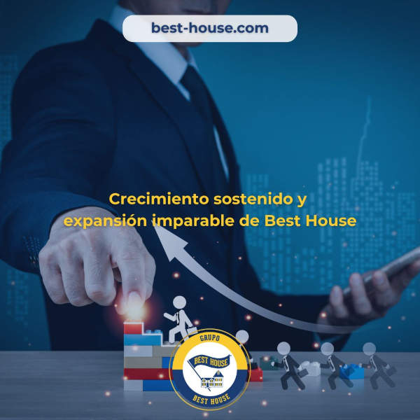 Crecimiento sostenido y expansión imparable de Best House